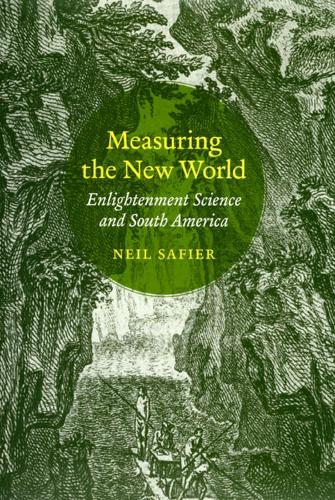 Бумажная книга «Measuring the New World: Enlightenment Science and South America», автор Нил Сафьер - фото №1
