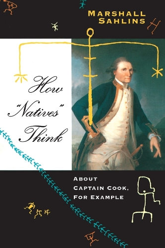 Бумажная книга «How "Natives" Think: About Captain Cook, For Example», автор Маршалл Сахлинс - фото №1