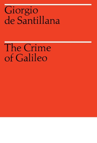 Бумажная книга «The Crime of Galileo», автор Джорджио де Сантильяна - фото №1