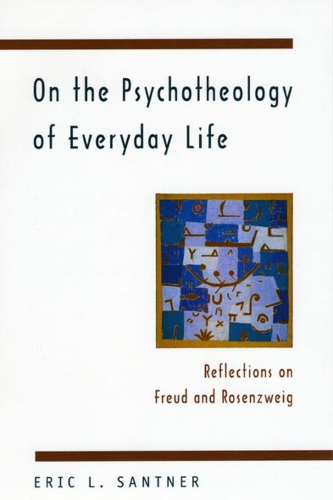 Бумажная книга «On the Psychotheology of Everyday Life: Reflections on Freud and Rosenzweig», автор Эрик Л. Сантнер - фото №1