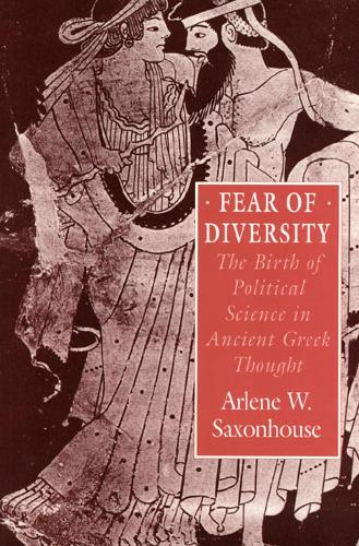 Бумажная книга «Fear of Diversity: The Birth of Political Science in Ancient Greek Thought», автор Арлин В. Саксонхаус - фото №1