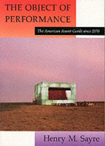 Бумажная книга «The Object of Performance: The American Avant-Garde since 1970», автор Генри М. Сайр - фото №1