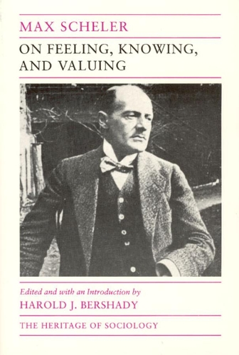 Бумажная книга «On Feeling, Knowing, and Valuing: Selected Writings», автор Макс Шелер - фото №1