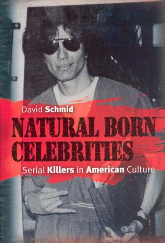 Бумажная книга «Natural Born Celebrities: Serial Killers in American Culture», автор Давиде Шмид - фото №1