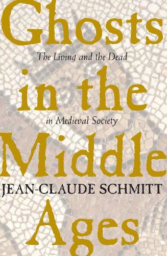 Бумажная книга «Ghosts in the Middle Ages: The Living and the Dead in Medieval Society», автор Жан-Клод Шмитт - фото №1