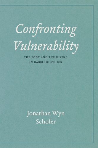 Паперова книга «Confronting Vulnerability: The Body and the Divine in Rabbinic Ethics», автор Джонатан Він Шофер - фото №1