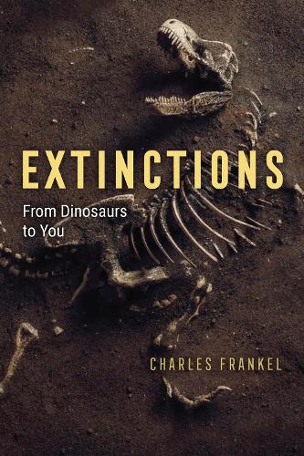 Паперова книга «Extinctions: From Dinosaurs to You», автор Чарльз Френкель - фото №1