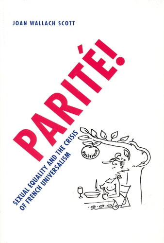 Бумажная книга «Parité!: Sexual Equality and the Crisis of French Universalism», автор Джоан Уоллах Скотт - фото №1