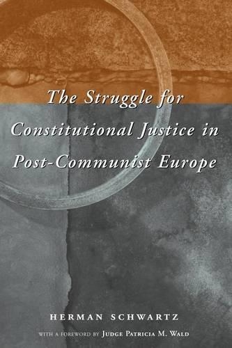 Бумажная книга «The Struggle for Constitutional Justice in Post-Communist Europe», автор Герман Шварц - фото №1