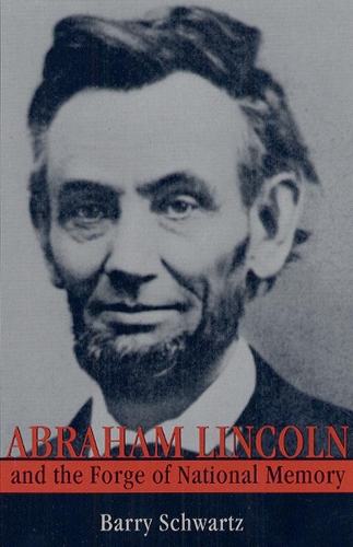 Бумажная книга «Abraham Lincoln and the Forge of National Memory», автор Барри Шварц - фото №1