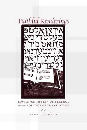 Бумажная книга «Faithful Renderings: Jewish-Christian Difference and the Politics of Translation», автор Наоми Сейдман - фото №1
