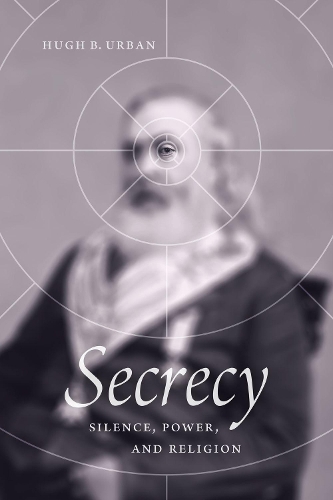 Паперова книга «Secrecy: Silence, Power, and Religion», автор Х'ю Б. Урбан - фото №1