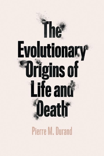 Бумажная книга «The Evolutionary Origins of Life and Death», автор Пьер М. Дюранд - фото №1
