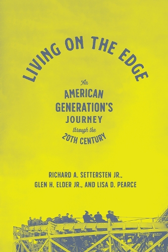 Бумажная книга «Living on the Edge: An American Generation's Journey Through the Twentieth Century», авторов Глен Элдер младший, Лиза Д Пирс, Ричард А. Сеттерстен младший - фото №1