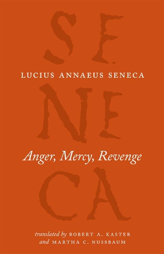 Паперова книга «Anger, Mercy, Revenge», авторів Луцій Анней Сенека, Марта Нуссбаум, Роберт А. Кастер - фото №1
