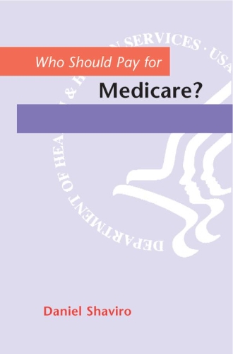 Паперова книга «Who Should Pay for Medicare?», автор Деніел Шавіро - фото №1