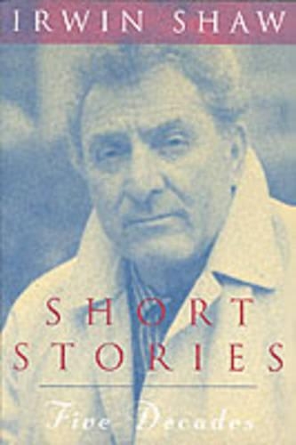 Бумажная книга «Short Stories: Five Decades», автор Ирвин Шоу - фото №1