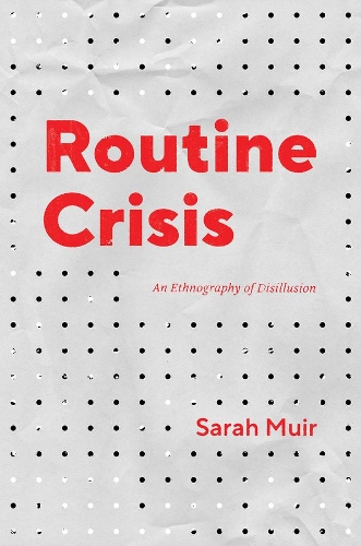 [object Object] «Routine Crisis: An Ethnography of Disillusion», автор Сара Мьюир - фото №1