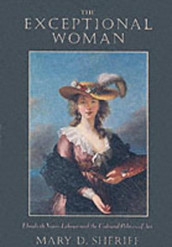 Бумажная книга «The Exceptional Woman: Elisabeth Vigee-Lebrun and the Cultural Politics of Art», автор Мэри Д. Шериф - фото №1
