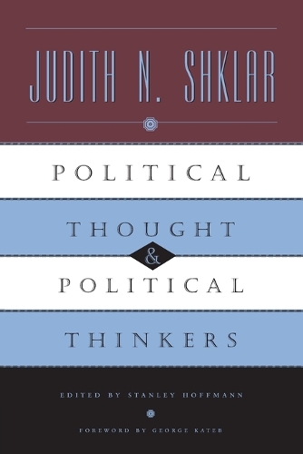Бумажная книга «Political Thought and Political Thinkers», авторов Джудит Н. Шклар, Стэнли Хоффманн - фото №1