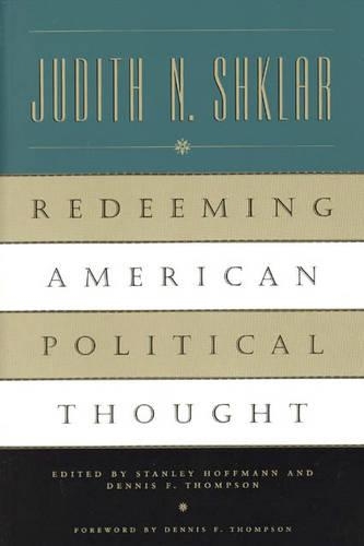 Бумажная книга «Redeeming American Political Thought», автор Джудит Н. Шклар - фото №1