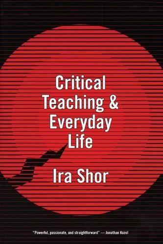 Бумажная книга «Critical Teaching and Everyday Life», автор Айра Шор - фото №1