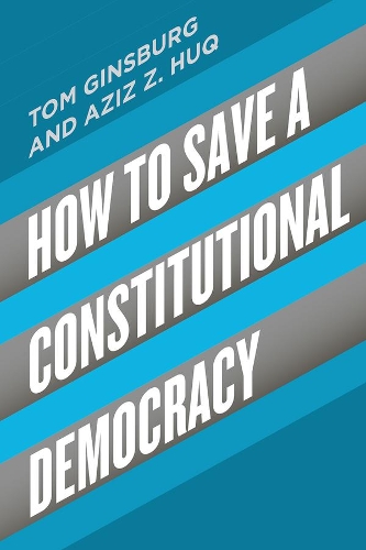 Бумажная книга «How to Save a Constitutional Democracy», авторов Азиз З. Хук, Том Гинзбург - фото №1