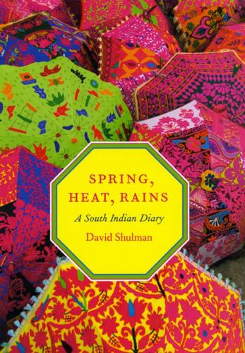Паперова книга «Spring, Heat, Rains: A South Indian Diary», автор Девід Шульман - фото №1