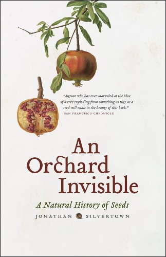 Бумажная книга «An Orchard Invisible: A Natural History of Seeds», автор Джонатан Силвертаун - фото №1