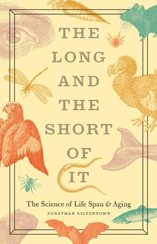 Бумажная книга «The Long and the Short of It: The Science of Life Span and Aging», автор Джонатан Силвертаун - фото №1
