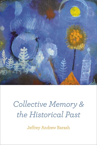 Паперова книга «Collective Memory and the Historical Past», автор Джеффрі Ендрю Бараш - фото №1