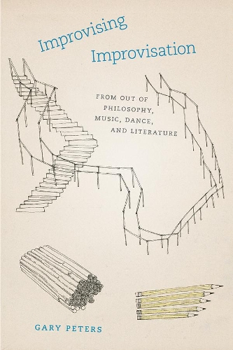Бумажная книга «Improvising Improvisation – From Out of Philosophy, Music, Dance, and Literature», автор Гэри Питерс - фото №1
