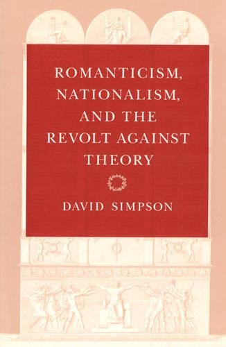 Бумажная книга «Romanticism, Nationalism, and the Revolt against Theory», автор Дэвид Симпсон - фото №1