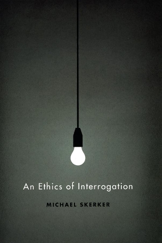 Паперова книга «An Ethics of Interrogation», автор Майкл Скеркер - фото №1