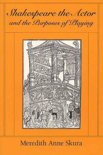 Паперова книга «Shakespeare the Actor and the Purposes of Playing», автор Мередіт Енн Скура - фото №1