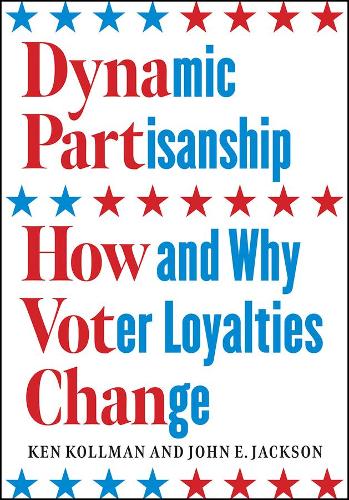 Паперова книга «Dynamic Partisanship: How and Why Voter Loyalties Change», авторів Джон Е. Джексон, Кен Колман - фото №1