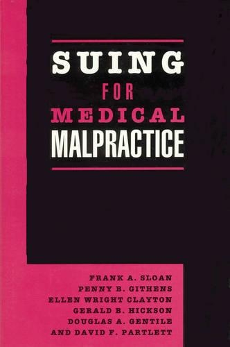 Паперова книга «Suing for Medical Malpractice», авторів Еллен Райт Клейтон, Френк А. Слоан, Джеральд Б. Гіксон, Пенні Б. Гітенс - фото №1
