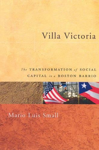 Бумажная книга «Villa Victoria: The Transformation of Social Capital in a Boston Barrio», автор Марио Луис Смолл - фото №1