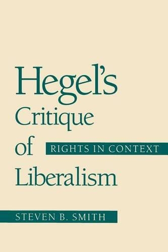 Бумажная книга «Hegel's Critique of Liberalism: Rights in Context», автор Стивен Б. Смит - фото №1