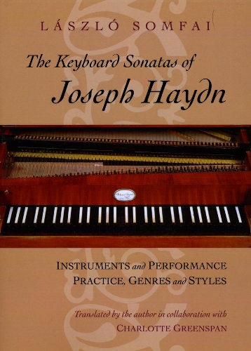 Бумажная книга «The Keyboard Sonatas of Joseph Haydn: Instruments and Performance Practice, Genres and Styles», автор Ласло Сомфаи - фото №1