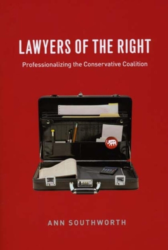 Бумажная книга «Lawyers of the Right: Professionalizing the Conservative Coalition», автор Энн Саутворт - фото №1