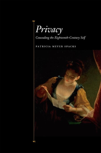 Паперова книга «Privacy: Concealing the Eighteenth-Century Self», автор Патриція Мейєр Спакс - фото №1