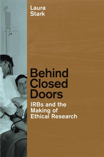Бумажная книга «Behind Closed Doors: IRBs and the Making of Ethical Research», автор Лаура Старк - фото №1