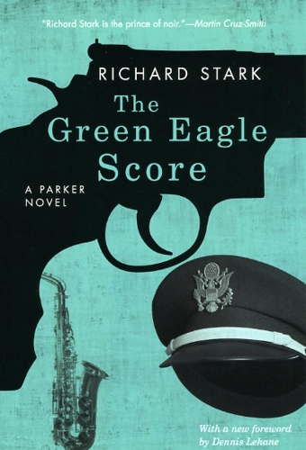 Бумажная книга «The Green Eagle Score: A Parker Novel», автор Ричард Старк - фото №1