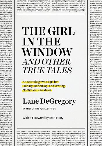 Бумажная книга «"The Girl in the Window" and Other True Tales: An Anthology with Tips for Finding, Reporting, and Writing Nonfiction Narratives», автор Лейн ДеГрегори - фото №1