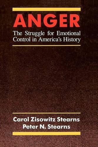 Паперова книга «Anger: The Struggle for Emotional Control in America's History», автор Керол Зісовіц Стернс - фото №1