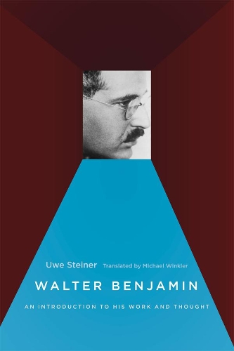 Паперова книга «Walter Benjamin: An Introduction to His Work and Thought», автор Уве Штайнер - фото №1