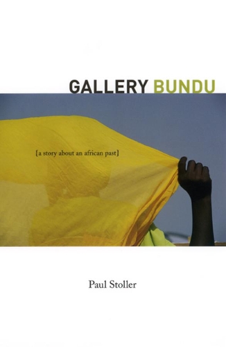 Бумажная книга «Gallery Bundu: A Story about an African Past», автор Пол Столлер - фото №1