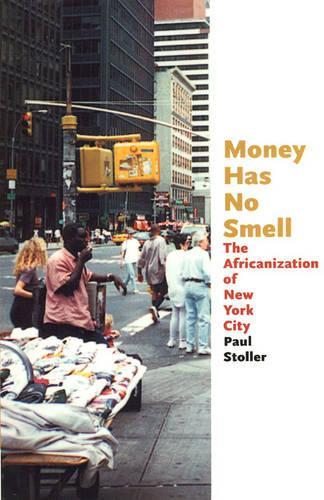 Бумажная книга «Money Has No Smell: The Africanization of New York City», автор Пол Столлер - фото №1