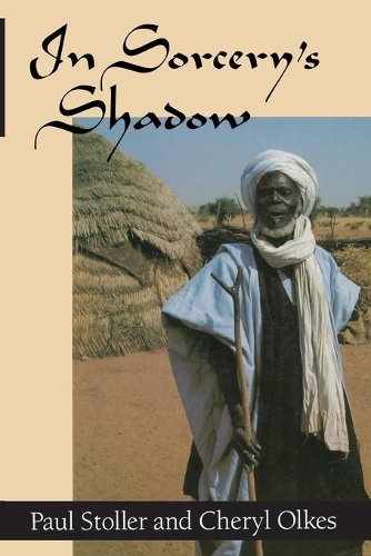 Бумажная книга «In Sorcery's Shadow: A Memoir of Apprenticeship among the Songhay of Niger», авторов Шерил Олкес, Пол Столлер - фото №1